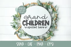 Grandchildren Spoiled Here svg | Grandma SVG | Grandkid svg Product Image 2