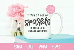 It Takes A Lot Of Sparkle To Be A Social Worker - SVG Product Image 2