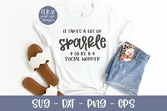 It Takes A Lot Of Sparkle To Be A Social Worker - SVG Product Image 1