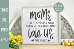Moms Are The People Who Know Us The Best - Mother's Day SVG Product Image 1