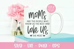 Moms Are The People Who Know Us The Best - Mother's Day SVG Product Image 2