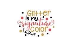 Glitter Is My Signature Color SVG Cut File Product Image 1