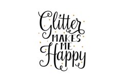 Glitter Makes Me Happy SVG Cut File Product Image 1