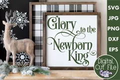 Glory To The Newborn King Christian Christmas Farmhouse Svg Product Image 1
