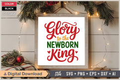 Glory To The Newborn King SVG | Christmas SVG | Holiday SVG Product Image 6