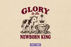 Glory To The Newborn King SVG, Christian Christmas PNG Product Image 1