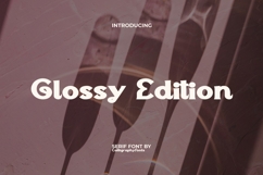 Glossy Edition Font Product Image 1