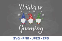 Winter is gnoming. Winter gnomes quote. Gnomes SVG Product Image 1