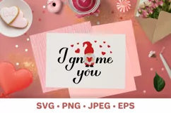 I gnome you. Gnomes pun. Funny Valentines quote SVG for kids Product Image 1