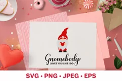 Gnomebody loves you like I do. Valentines Day Gnome SVG Product Image 1