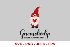 Gnomebody loves you like I do. Valentines Day Gnome SVG Product Image 2