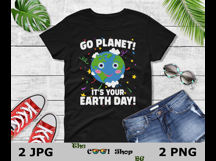 Go Plantet It&#039;s Your Earth Day Png, Earth Day Png Product Image 2