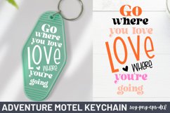 Adventure Motel Keychain, Go where you love love where you&#039;r Product Image 1