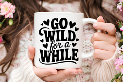 Go Wild for a While SVG | Mental Health SVG Product Image 3