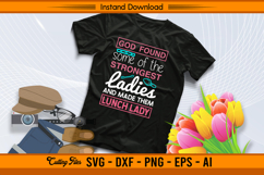 God Found The Strongest Ladies Lunch Lady SVG Product Image 2