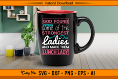 God Found The Strongest Ladies Lunch Lady SVG Product Image 3