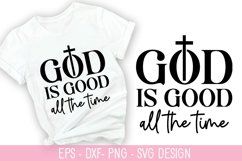 God is good all the time SVG - Christian Quotes SVG Design Product Image 1