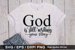 God is still writing your story - Christian Quotes Design Product Image 1