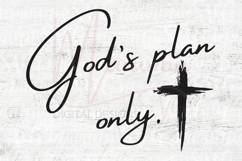 God’s Plan Only SVG, Christian Quote SVG, Faith SVG Design Product Image 4