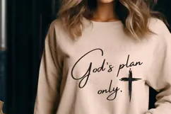 God’s Plan Only SVG, Christian Quote SVG, Faith SVG Design Product Image 1