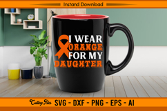 I Wear Orange For My Daughter Leukemia Awareness SVG Product Image 3