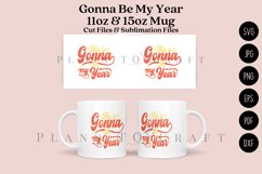 gonna be my year coffee mug glass wrap svg 11oz 15oz mug svg presized for 11oz 15oz glass ready to cut and sublimation files