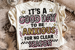 Good Day To Be Anxious PNG, Funny Sarcastic Quotes, Anxiety Product Image 1