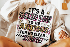 Good Day To Be Anxious PNG, Funny Sarcastic Quotes, Anxiety Product Image 2