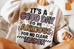 Good Day To Be Anxious PNG, Funny Sarcastic Quotes, Anxiety Product Image 2