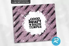 Good heart bad temper Tumbler 20oz/30oz Skinny Tumbler PNG Product Image 2