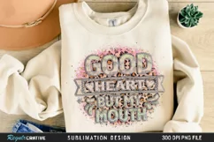 Good Heart But My Mouth Sublimation PNG Product Image 3