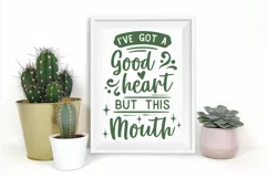 good heart but this mouth sarcastic SVG quote green in frame