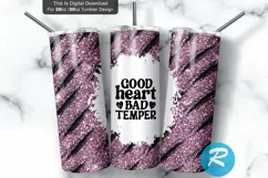 Good heart bad temper Tumbler 20oz/30oz Skinny Tumbler PNG Product Image 1