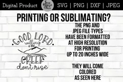 Good Lord Willing and the Creek Dont Rise Digital file.  Directions given for using PNG or JPEG in printing or sublimating projects