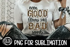 Even Good Moms - Bad Words - Leopard - PNG for Sublimation Product Image 1