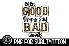 Even Good Moms - Bad Words - Leopard - PNG for Sublimation Product Image 2