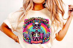Good Moms Say Bad Words PNG, Funny Skeleton PNG, Funny Mom Product Image 2