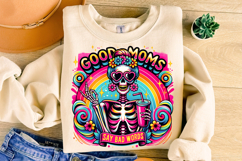 Good Moms Say Bad Words PNG, Funny Skeleton PNG, Funny Mom Product Image 1