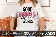 Good Moms Say Bad Words T shirt Design - Mother's day Product Image 2