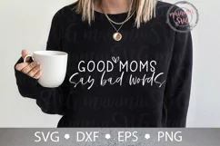 Good Moms Say Bad Words Svg, Momlife Svg, Chaos Coordinator Product Image 1