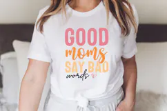 Good Moms Say Bad Words SVG, Funny Mom SVG, Mom Life SVG Product Image 2