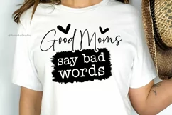 Good Moms Say Bad Words SVG, Funny Mom Svg, Svg Cut Files Product Image 4