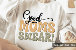 Good Moms Swear! - Mother's Day Design Product Image 1