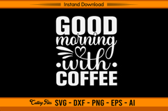 Good Morning With Coffee SVG Cut File for Cricut Product Image 1
