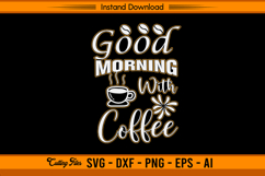 Good Morning With Coffee SVG Cut File for Cricut Product Image 1
