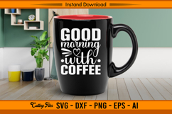 Good Morning With Coffee SVG Cut File for Cricut Product Image 3