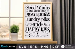 Good Mums Have Sticky Hairs SVG, Sarcastic SVG Design Product Image 1