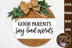 Farmhouse Funny Round Sign Svg, Good Parents Say Bad Words Product Image 1