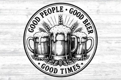 Good People Good Beer Good Times SVG Cut File Product Image 2