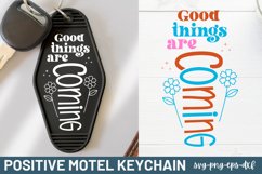 Positive Motel Keychain SVG, Good things are coming Product Image 1